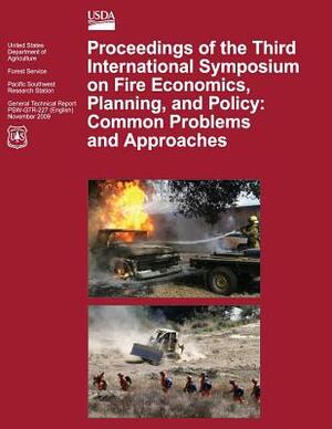 Proceedings of the Third International Symposium on Fire Economics, Planning, and Policy: Common Problems and Approaches by Frank Watson