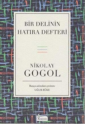 Bir Delinin Hatıra Defteri by Nikolai Gogol, Uğur Büke