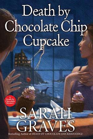 Death by Chocolate Chip Cupcake by Sarah Graves