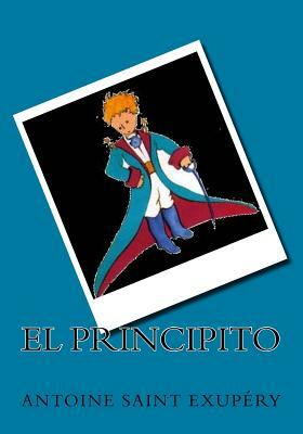 El Principito by Antoine de Saint-Exupéry