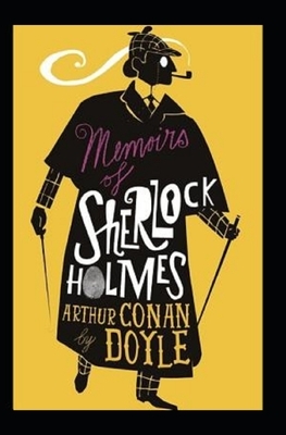 Memoirs of Sherlock Holmes Illustrated by Arthur Conan Doyle