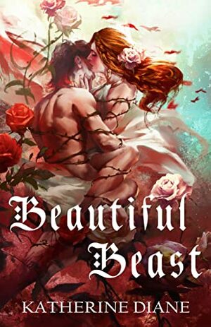 Beautiful Beast by Katherine Diane