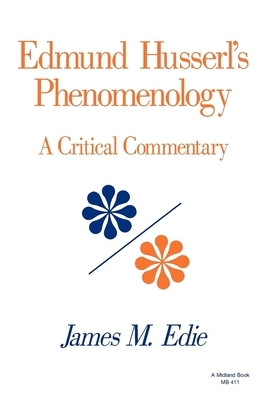 Edmund Husserl's Phenomenology by James M. Edie