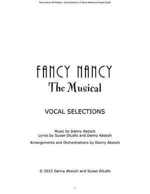Fancy Nancy the Musical - Vocal Selections by Susan DiLallo, Danny Abosch