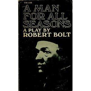 A Man For All Seasons: A Play by Robert Bolt, Robert Bolt