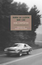 Dura la lluvia que cae by Don Carpenter