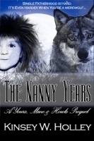 The Nanny Years: A Yours, Mine and Howls Prequel by Kinsey W. Holley, Ginny Glass