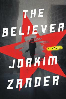 The Believer by Joakim Zander