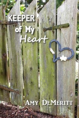 Keeper of My Heart by Amy Demeritt