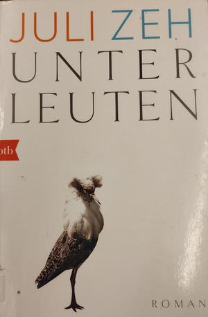 Unter Leuten by Juli Zeh