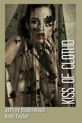 Kiss of Clotho by Kate Taylor, Jeffrey Underwood