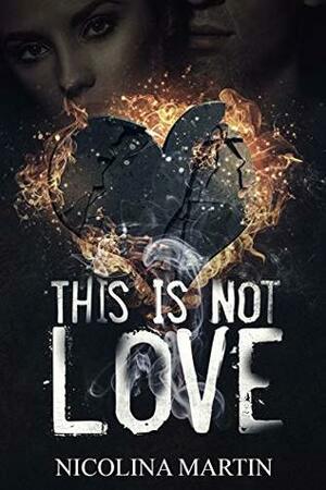 This Is Not Love by Nicolina Martin