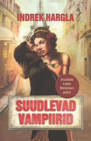 Suudlevad vampiirid by Meelis Krošetskin, Jüri Kallas, Indrek Hargla