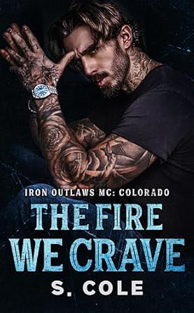 The Fire We Crave by S. Cole