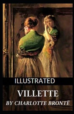 Villette Illustrated by Charlotte Brontë