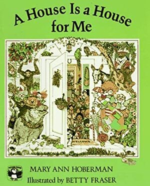 House Is a House for Me, a (1 Hardcover/1 CD) [With Hardcover Book] by Mary Ann Hoberman