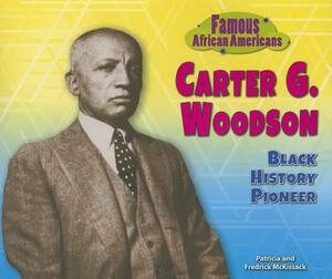 Carter G. Woodson: Black History Pioneer by Fredrick McKissack McKissack