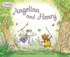 Angelina and Henry by Katharine Holabird