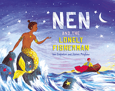 Nen and the Lonely Fisherman  by Ian Eagleton