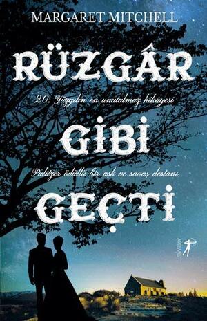 Rüzgar Gibi Geçti by Margaret Mitchell