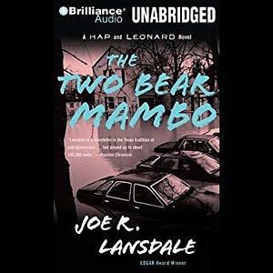 The Two-Bear Mambo: Hap and Leonard #3 by Joe R. Lansdale, Phil Gigante