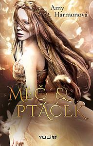 Meč a ptáček by Amy Harmon