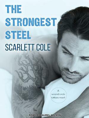 The Strongest Steel by Scarlett Cole