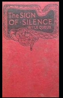The Sign of Silence annotated by William Le Queux
