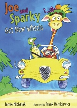 Joe and Sparky Get New Wheels: Candlewick Sparks by Frank Remkiewicz, Jamie Michalak