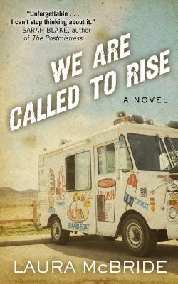 We Are Called to Rise by Laura McBride