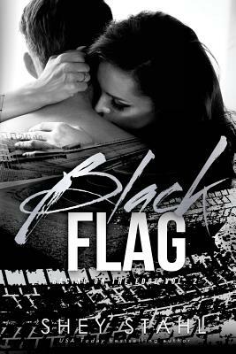 Black Flag: Racing on the Edge by Shey Stahl