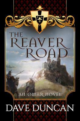 The Reaver Road by Dave Duncan