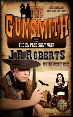 The El Paso Salt War by J.R. Roberts