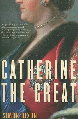 Catherine the Great by Simon Dixon