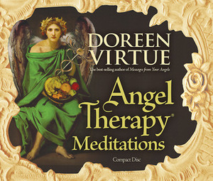 Angel Therapy Meditations by Doreen Virtue