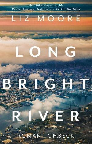 Long Bright River by Liz Moore