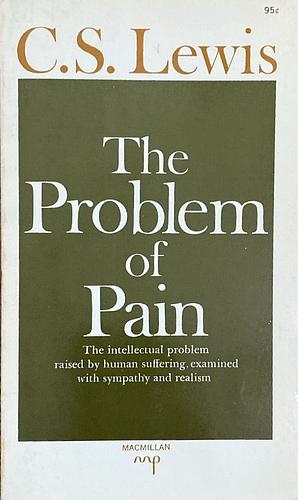 The Problem of Pain by C.S. Lewis