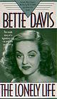 The Lonely Life :Bette Davis by Bette davis