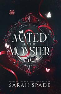 Mated to the Monster by Sarah Spade