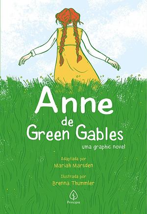 Anne of Green Gables: Uma Graphic Novel by Mariah Marsden