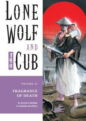 Lone Wolf and Cub, Vol. 21: Fragrance of Death by Goseki Kojima, Kazuo Koike