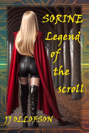 Sorine - Legend of the Scroll by Jj Ollofson