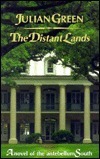 The Distant Lands: A Novel of the Antebellum South by Barbara Beaumont, Julien Green