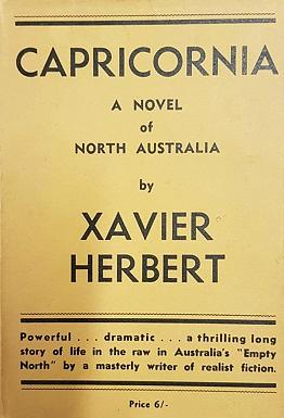 CAPRICORNIA by Xavier Herbert, Xavier Herbert