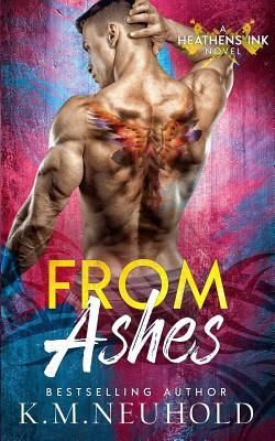 From Ashes by K.M. Neuhold