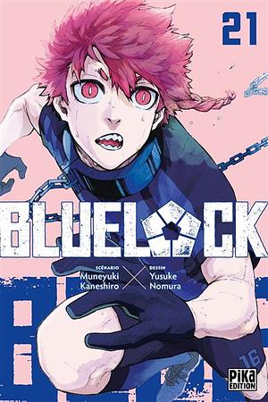 Blue Lock, Vol. 21 by Muneyuki Kaneshiro, Yusuke Nomura