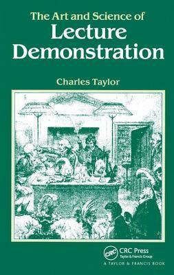 The Art and Science of Lecture Demonstration by C.A. Taylor