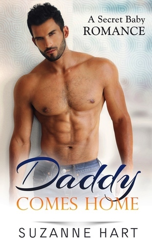 Daddy Comes Home by Suzanne Hart