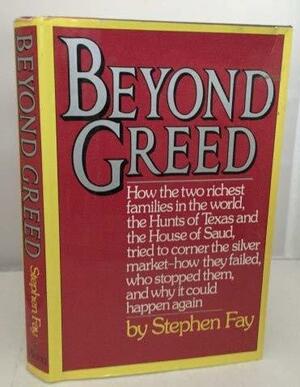 Beyond Greed by Stephen Fay