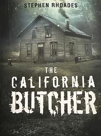 The California Butcher by Stephen Rhoades